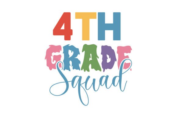 4th Grade Squad Back to School T-shirts: Graphics for Crafts & Content