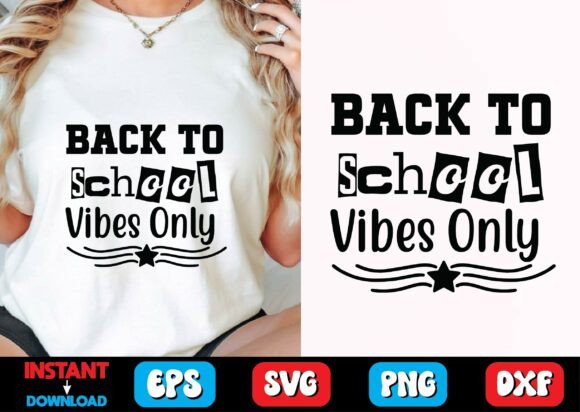Back to School Vibes Only SVG Graphics for T-Shirt Designs