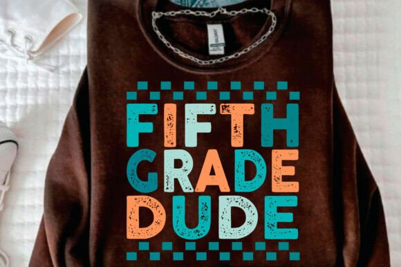 Fifth Grade Dude SVG: Back to School Graphics & T-Shirt Designs