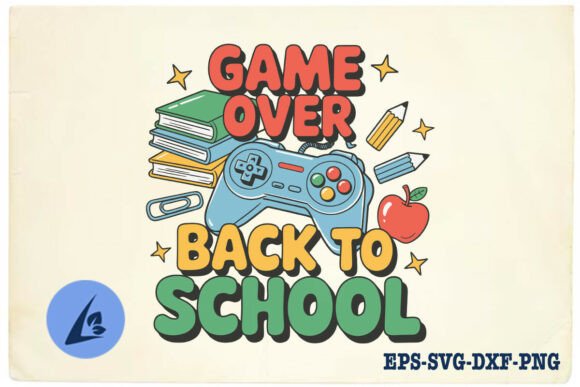 Game Over Back to School Gaming SVG: Graphics for Crafts