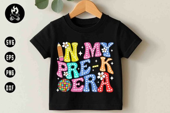 In My Pre-K Era SVG: Graphics & T-Shirt Designs